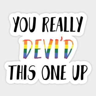 You really Devi'd this one up - Never have I ever Sticker